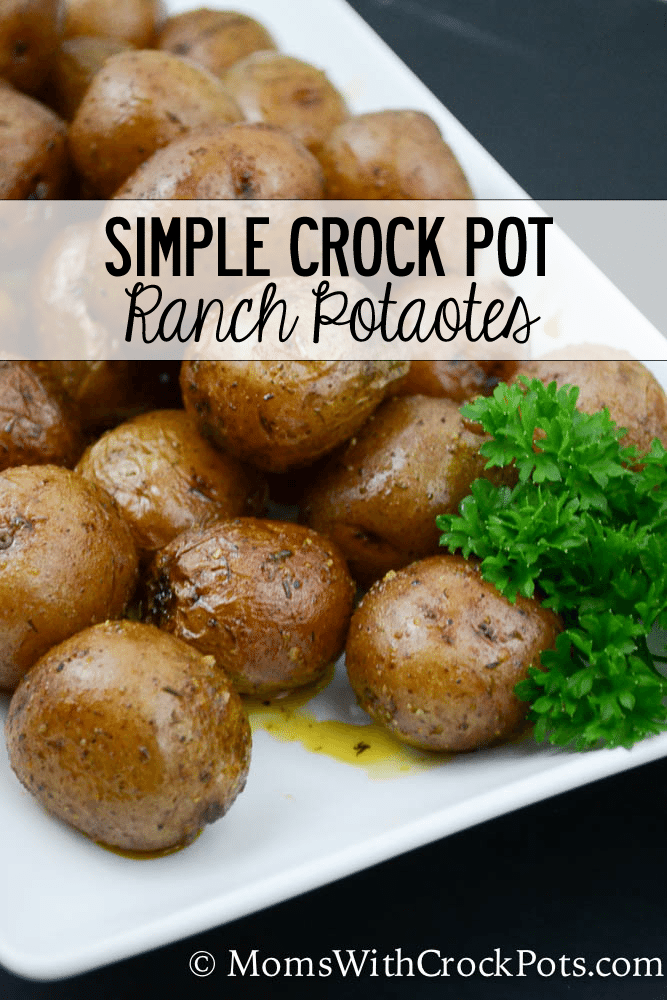 Simple Crockpot Ranch Potatoes - Moms with Crockpots