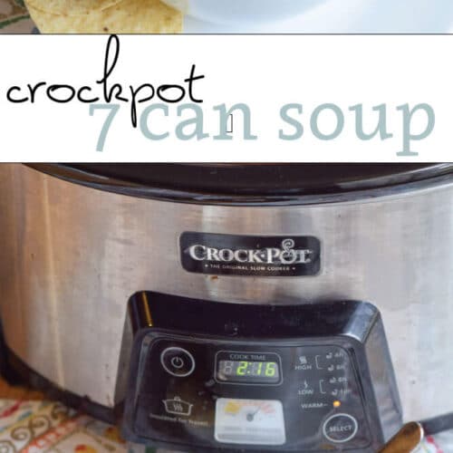 Slow Cooker 7 Can Soup - The Magical Slow Cooker